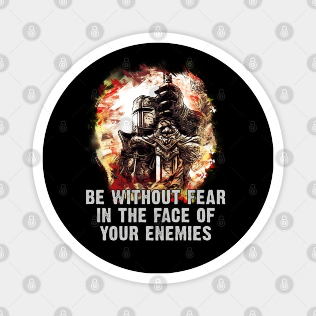 Knights Templar Motto Be Without FEAR Magnet by Naumovski